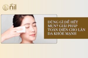 Dùng gì để hết mụn