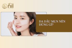 Da mụn nên dùng gì