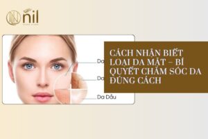 Cách Nhận Biết Loại Da Mặt