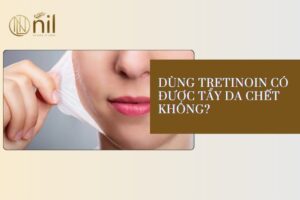 ung tretinoin co duoc tay da chet khong