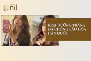 kem duong trang da chong lao hoa han quoc
