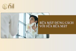 rua mat dung cach voi sua rua mat